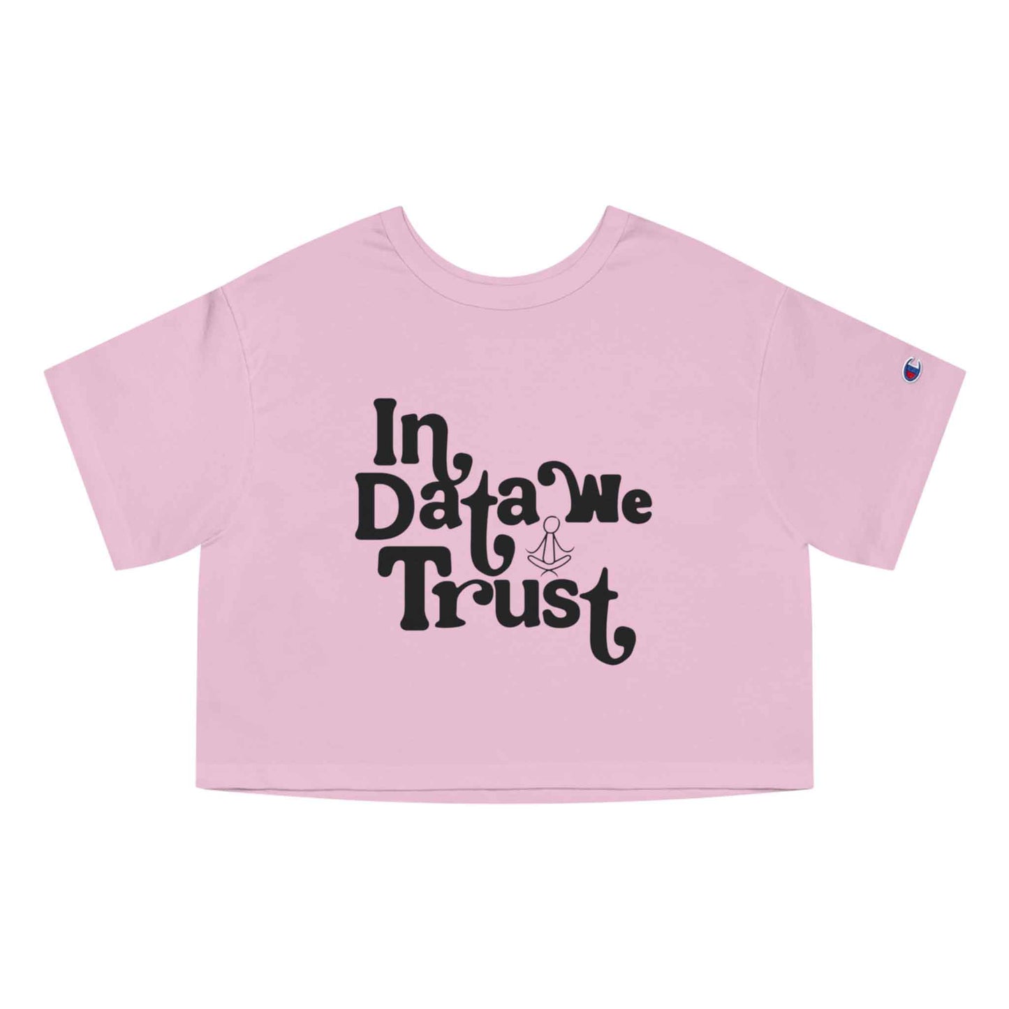 In Data We Trust - Champion Cropped T-Shirt